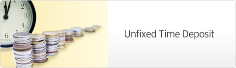 Unfixed Time Deposit